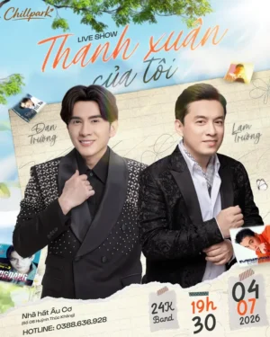 "THANH XUÂN CỦA TÔI" – Đan Trường & Lam Trường tái ngộ trong đêm nhạc đầy hoài niệm